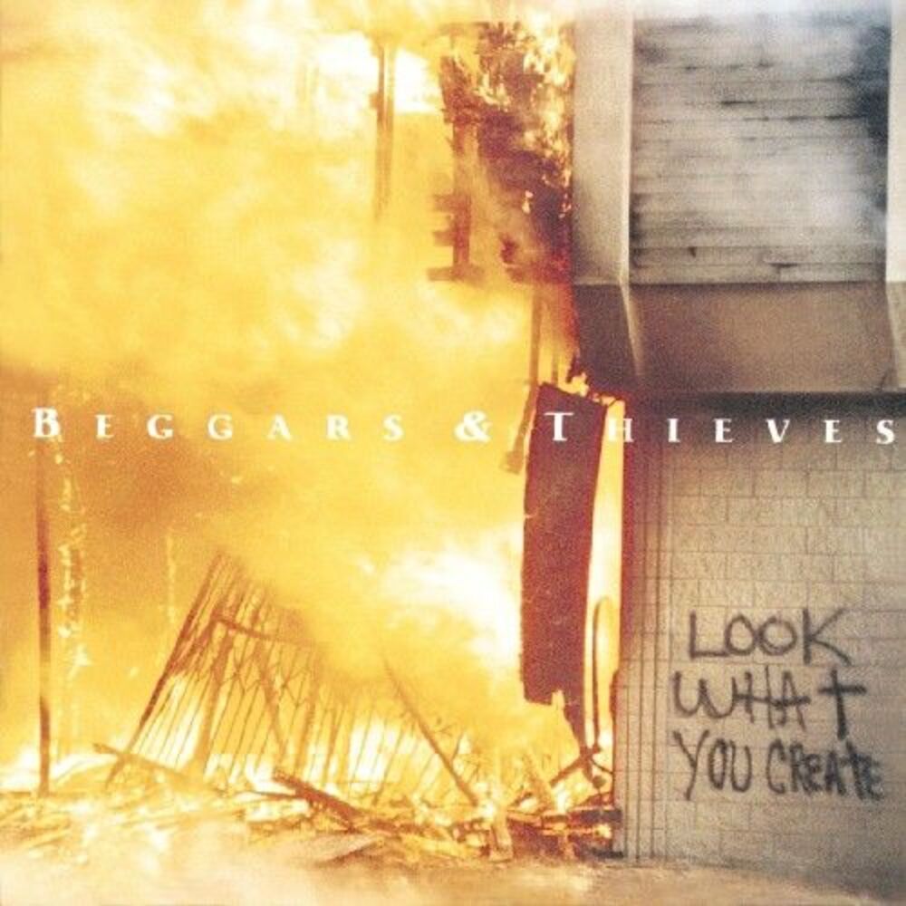Beggars & Thieves - Look What You Create  CD